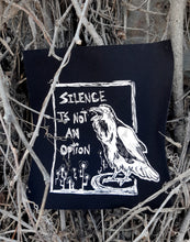 Load image into Gallery viewer, Raven patch - Silence is not an option - Screen printing on black fabric
