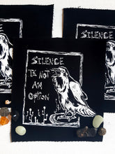 Load image into Gallery viewer, Raven patch - Silence is not an option - Screen printing on black fabric
