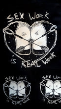 Load image into Gallery viewer, Sex work is real work patch  - Screen printing on black fabric
